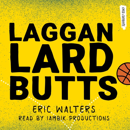 Couverture audiobook de Laggan Lard Butts, de Eric Walters