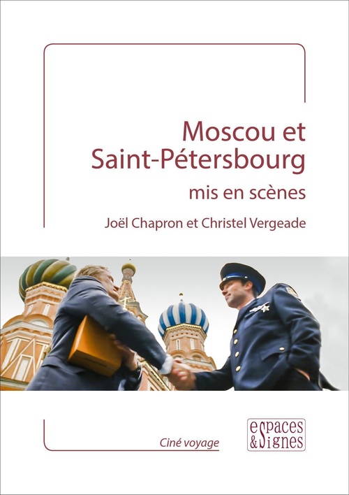 Couverture ebook de Moscou et Saint-Pétersbourg mis en scènes, de Joël Chapron, Christel Vergeade