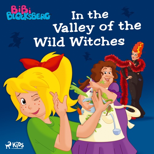 audiobook cover of Bibi Blocksberg - In the Valley of the Wild Witches, by Kiddinx Media Gmbh