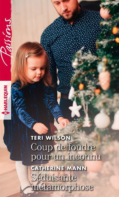 Couverture ebook de Coup de foudre pour un inconnu - Séduisante métamorphose, de Catherine Mann, Teri Wilson