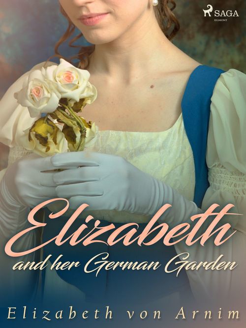 Couverture ebook de Elizabeth and her German Garden, de Elizabeth Von Arnim