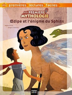 Couverture ebook de Ma première mythologie - Oedipe et l'énigme du Sphinx adapté dès 6 ans, de Hélène Kérillis