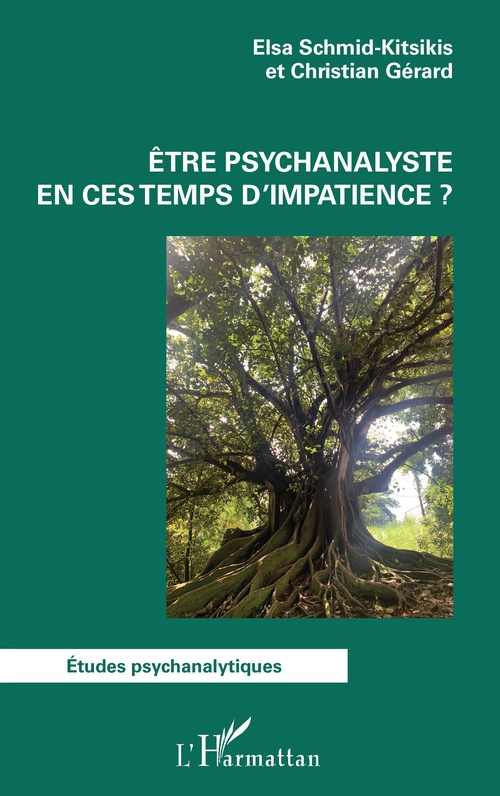 ebook cover of Être psychanalyste en ces temps d´impatience ?, by Elsa Schmid-Kitsikis, Christian Gérard