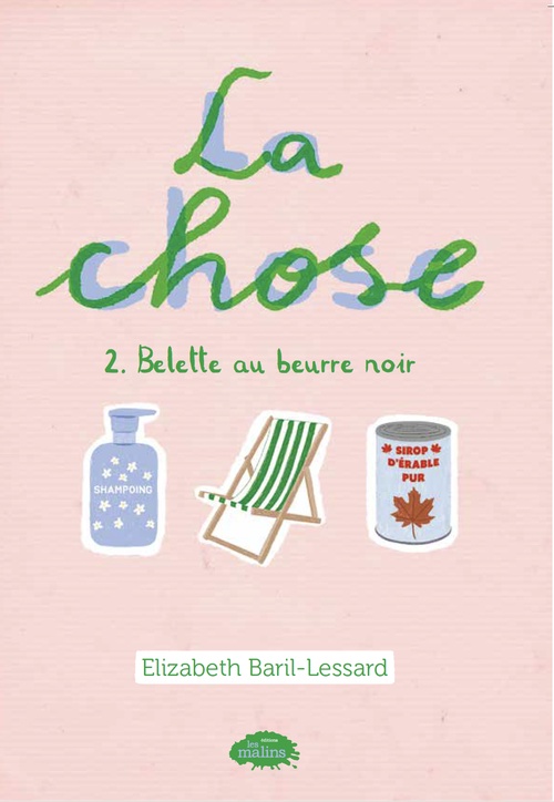 Couverture ebook de La Chose, tome 2, Belette au beurre noir, de Élizabeth Baril-Lessard