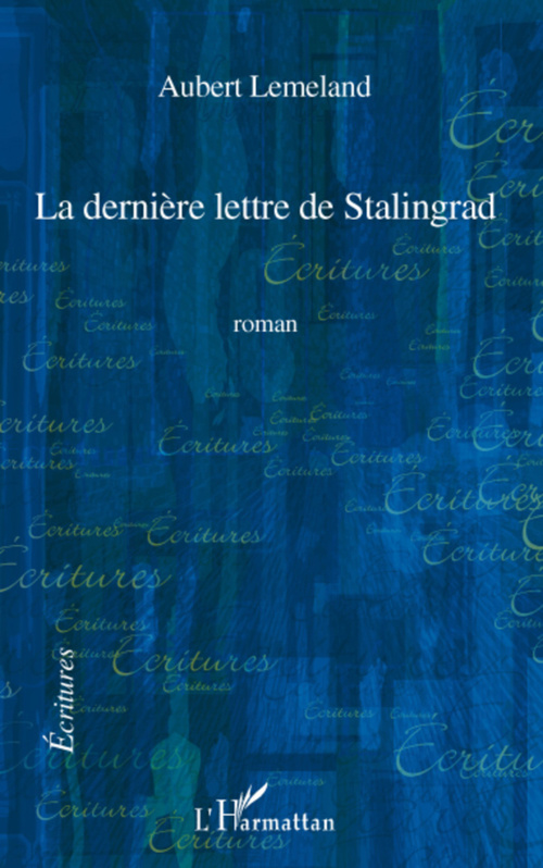 Couverture ebook de La dernière lettre de Stalingrad, de Aubert Lemeland