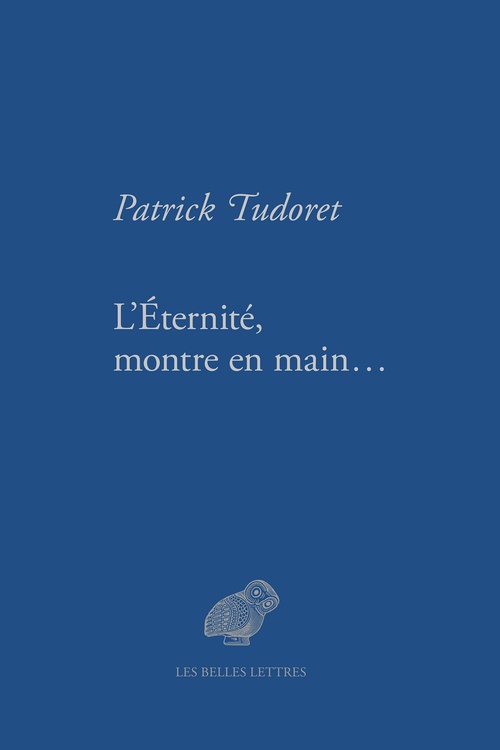 ebook cover of L'éternité, montre en main, by Patrick Tudoret