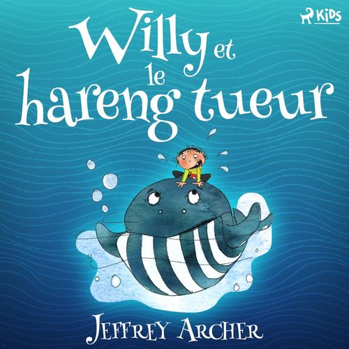 audiobook cover of Willy et le hareng tueur, by Jeffrey Archer