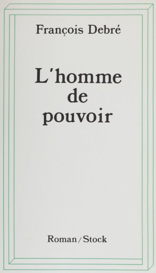 ebook cover of L'Homme de pouvoir, by François Debré