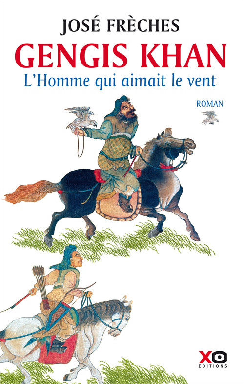 ebook cover of Gengis Khan - L'Homme qui aimait le vent, by José Frèches