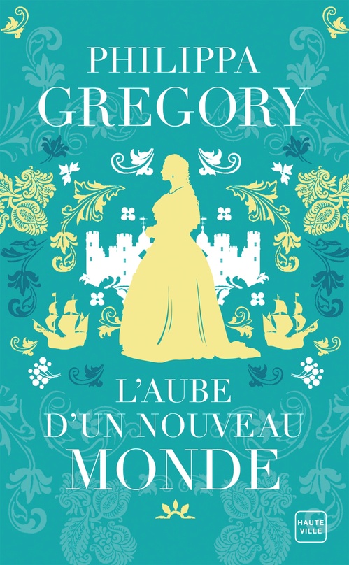 Couverture ebook de L'Aube d'un nouveau monde, de Philippa Gregory