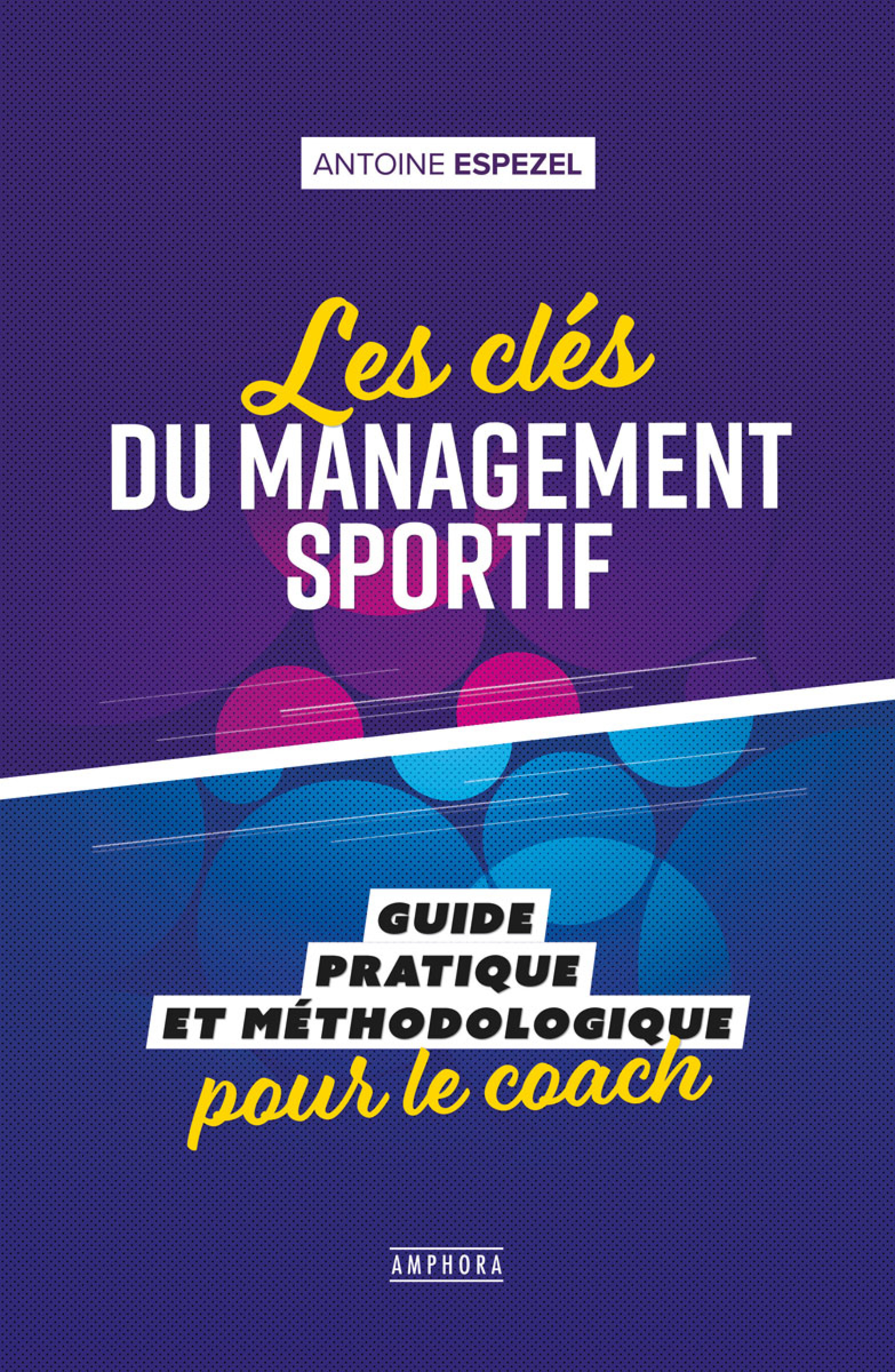 Couverture ebook de Les clés du management sportif, de Antoine Espezel