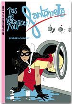 Couverture ebook de Fantômette 07 - Pas de vacances pour Fantômette, de Georges Chaulet