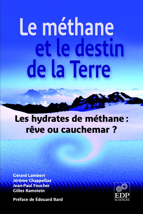 Couverture ebook de Le Méthane et le destin de la Terre, de Jérôme Chappellaz, Jean-paul Foucher, Gérard Lambert, Gilles Ramstein