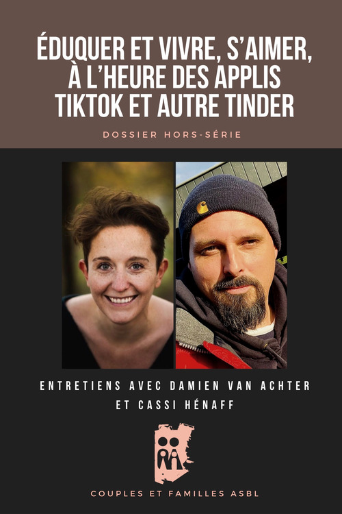 ebook cover of Éduquer et vivre, s´aimer, à l´heure des applis TikTok et autre Tinder, by Cassi Henaff, Damien Van Achter, Julien Noel, Michel Berhin