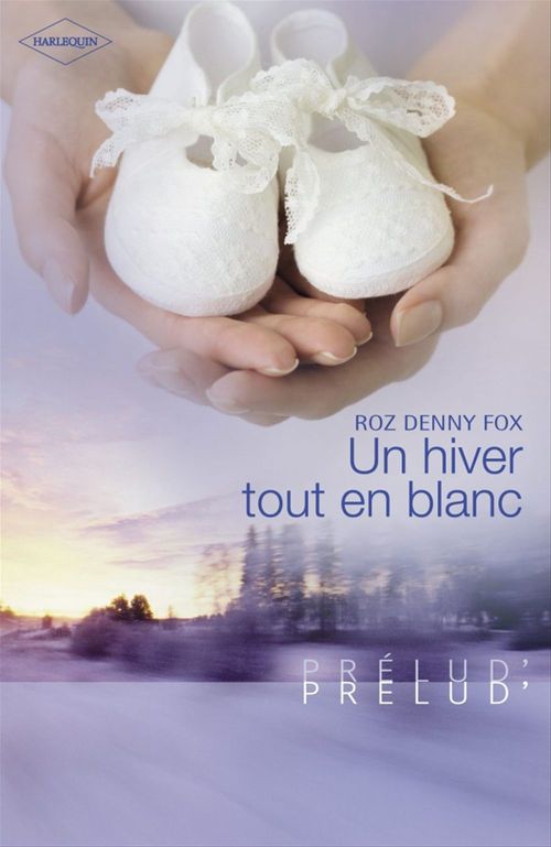 ebook cover of Un hiver tout en blanc (Harlequin Prélud'), by Roz denny Fox