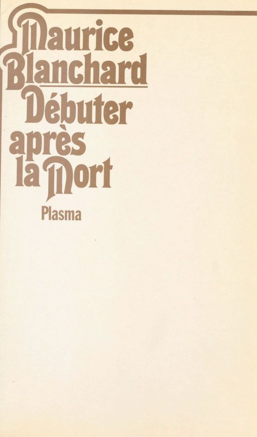 Couverture ebook de Débuter après la mort, de Maurice Blanchard