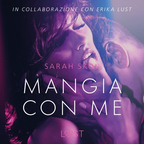 Couverture audiobook de Mangia con me - Breve racconto erotico, de Sarah Skov