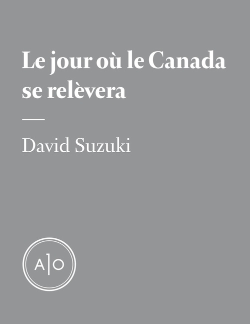 Couverture ebook de Le jour où le Canada se relèvera, de David Suzuki