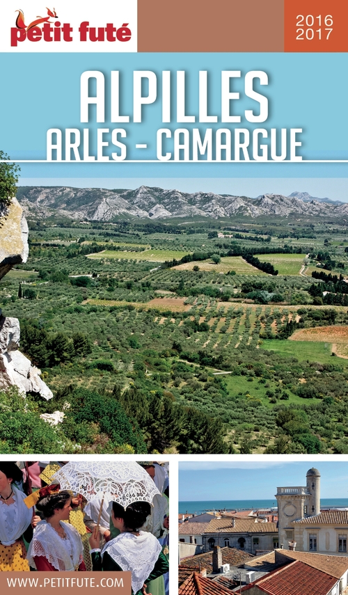 Couverture ebook de ALPILLES - CAMARGUE - ARLES 2016/2017 Petit Futé, de Collectif petit futé