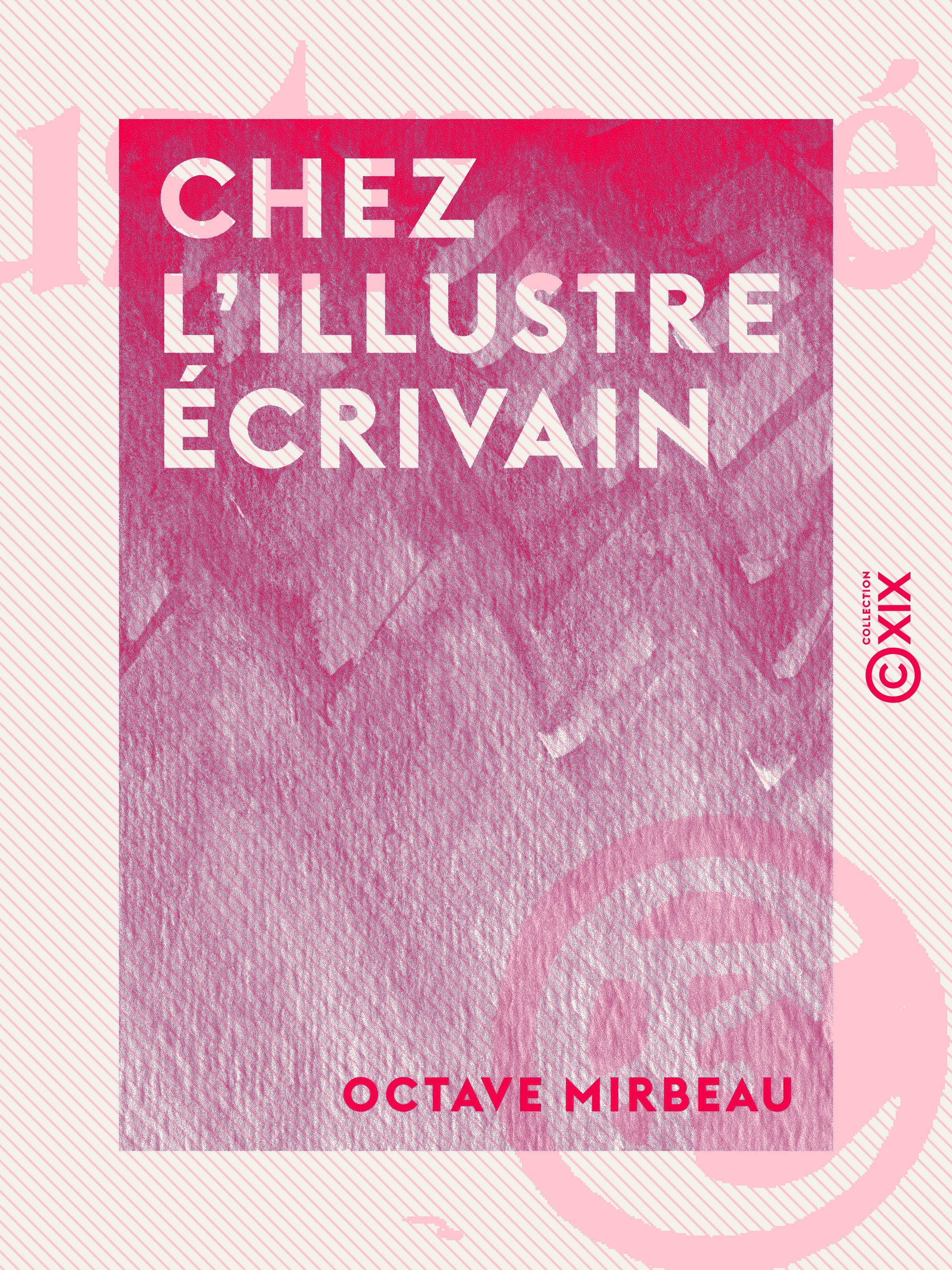 ebook cover of Chez l'illustre écrivain, by Octave Mirbeau