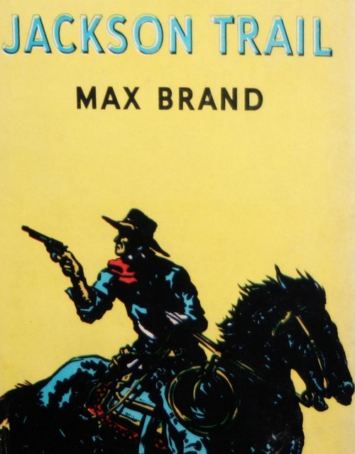 ebook cover of The Jackson Trail, by Max Brand