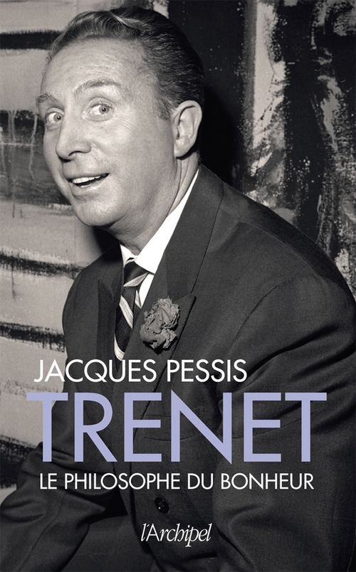 Couverture ebook de Trenet - Le philosophe du bonheur, de Jacques Pessis
