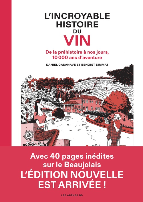 ebook cover of L' Incroyable Histoire du vin - De la préhistoire à nos jours, 10 000 ans d'aventure, by Daniel Casanave, Benoist Simmat