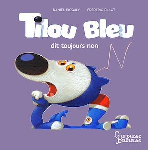 Couverture ebook de Tilou bleu dit toujours non, de Daniel Picouly, Frédéric Pillot