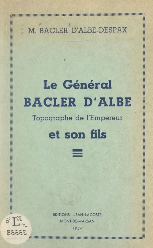 Couverture ebook de Le Général Bacler d'Albe et son fils, de Louis Bacler D'Albe-Despax