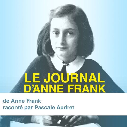 Couverture audiobook de Le Journal d'Anne Frank, de Anne Frank