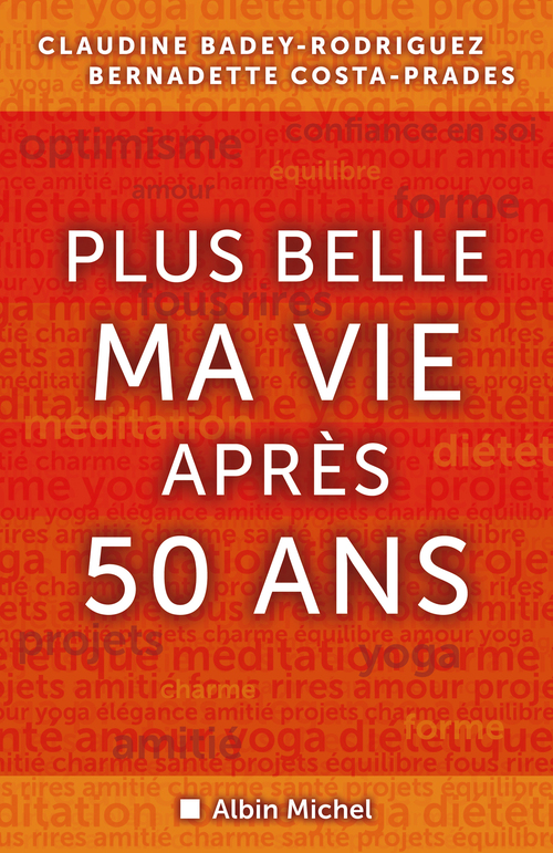 ebook cover of Plus belle ma vie après cinquante ans, by Claudine Badey-rodriguez, Bernadette Costa-Pradès