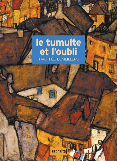ebook cover of Le Tumulte et l'Oubli, by Timothée Demeillers