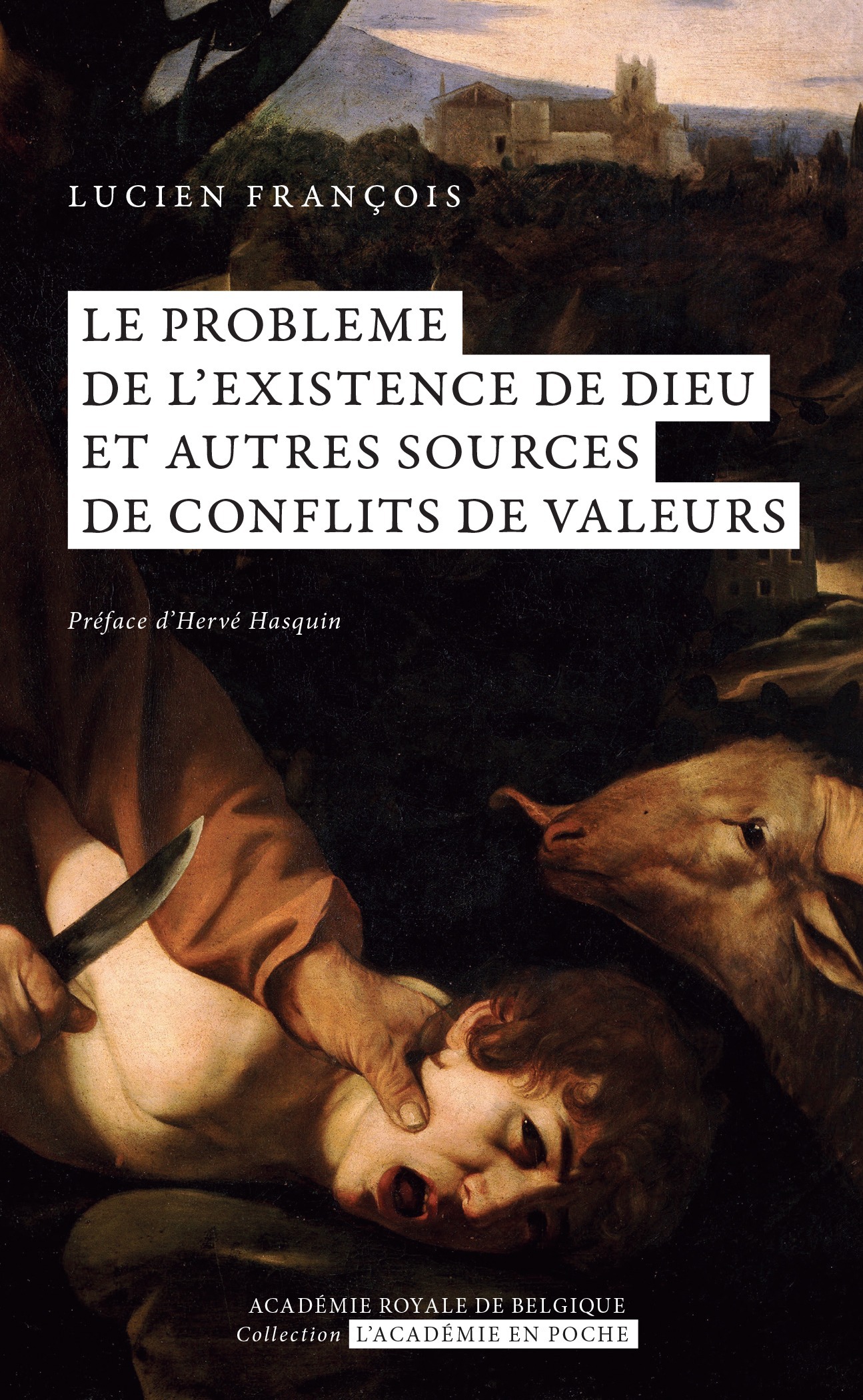 ebook cover of Le problème de l'existence de Dieu. Et autres sources de conflits de valeurs., by Lucien François, Hervé Hasquin