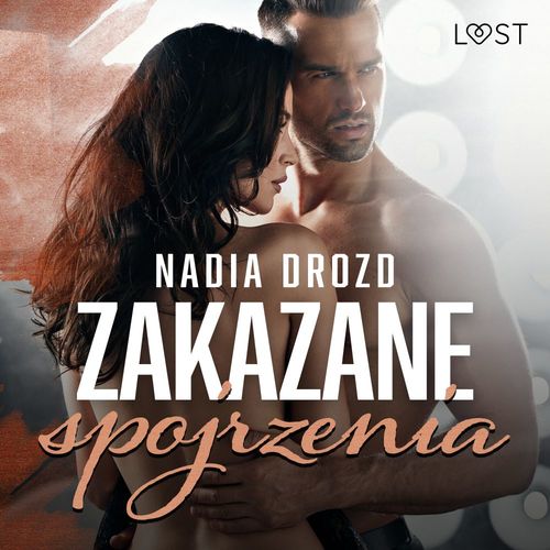 audiobook cover of Zakazane spojrzenia - opowiadanie erotyczne, by Nadia Drozd
