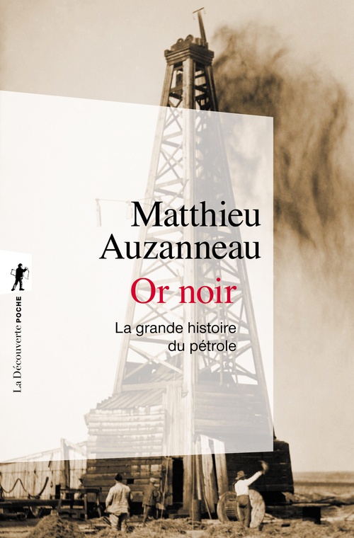 ebook cover of Or noir - La grande histoire du pétrole, by Matthieu Auzanneau