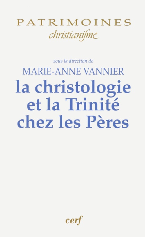 ebook cover of LA CHRISTOLOGIE ET LA TRINITÉ CHEZ LES PÈRES, by Anne-marie Vannier