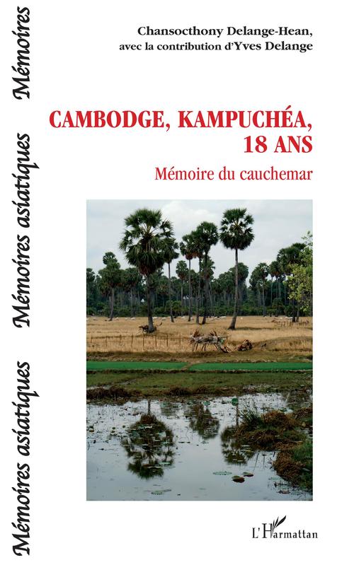 ebook cover of Cambodge, Kampuchéa, 18 ans, by Yves Delange, Chansocthony Delange-hean