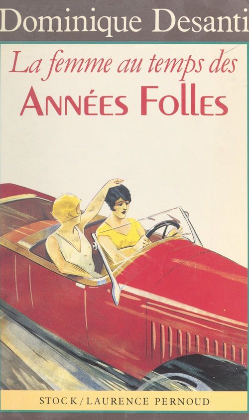 ebook cover of La femme au temps des Années folles, by Dominique Desanti