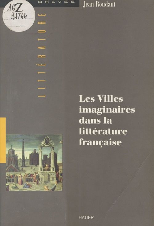 ebook cover of Les villes imaginaires dans la littérature française : les douze portes, by Jean Roudaut