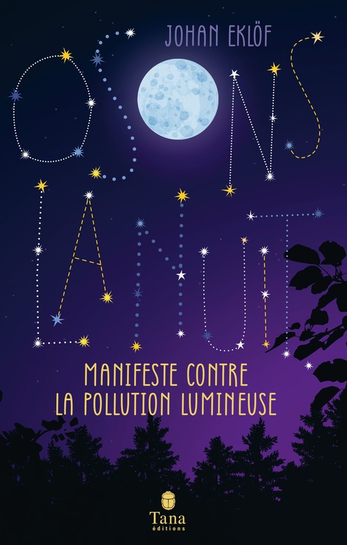 Couverture ebook de Osons la nuit - Manifeste contre la pollution lumineuse, de Johan Eklöf