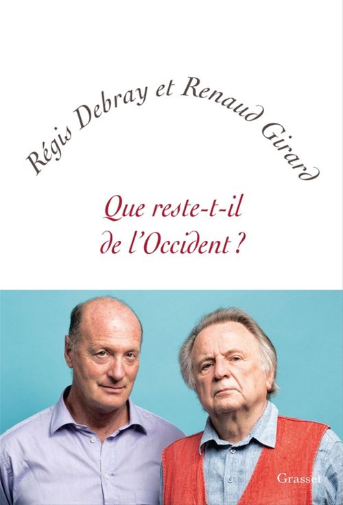 ebook cover of Que reste-t-il de l'Occident ?, by Régis Debray, Renaud Girard