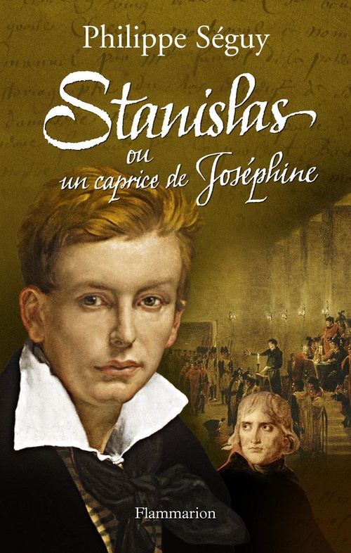Couverture ebook de Stanislas ou un caprice de Joséphine, de Philippe Séguy
