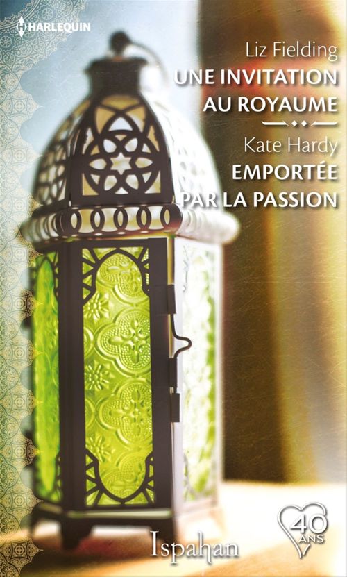 ebook cover of Une invitation au royaume - Emportée par la passion, by Liz Fielding, Kate Hardy