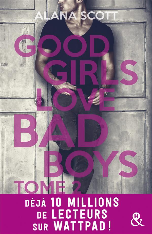 ebook cover of Good Girls Love Bad Boys - Tome 2, by Alana Scott