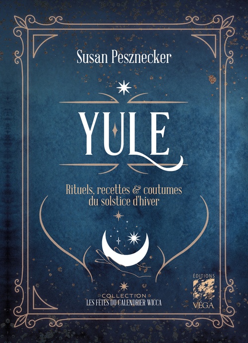Couverture ebook de Yule - Rituels, recettes & coutumes du solstice d'hiver, de Susan Pesznecker