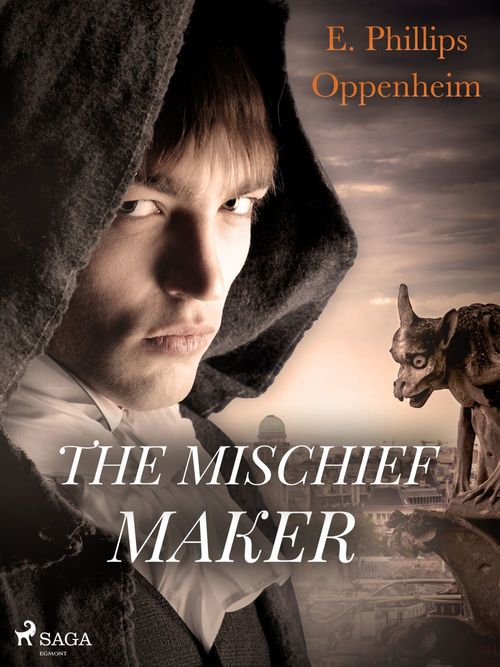 ebook cover of The Mischief-Maker, by Edward Phillips Oppenheimer