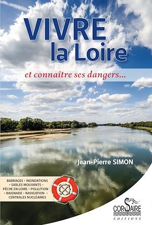 ebook cover of Vivre la Loire et connaître ses dangers, by Jean-Pierre Simon