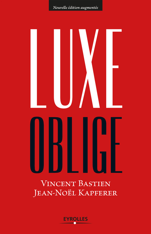 ebook cover of Luxe oblige, by Vincent Bastien, Jean-Noël Kapferer