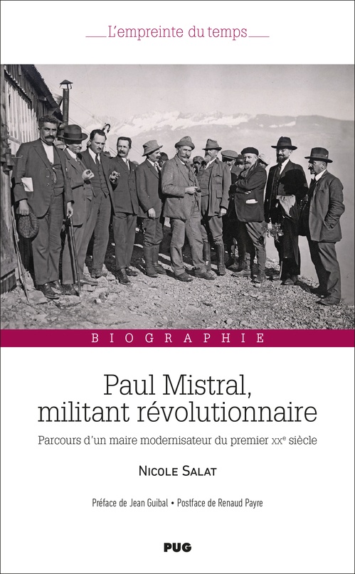 Couverture ebook de Paul Mistral, militant révolutionnaire - Parcours d´un maire modernisateur du premier XXe siècle, de Nicole SALAT