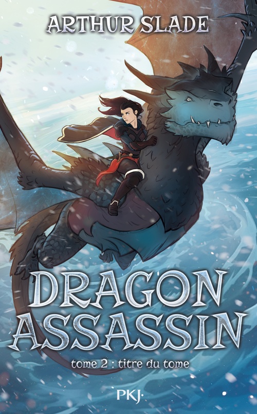 ebook cover of Dragon Assassin - Tome 2 Sang Royal, by Arthur Slade